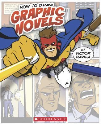 How to Draw Graphic Novels  N/A 9780439664691 Front Cover