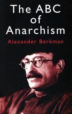 ABC of Anarchism   2005 9780486433691 Front Cover