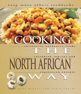 Cooking the North African Way  2nd 2004 (Revised) 9780822541691 Front Cover