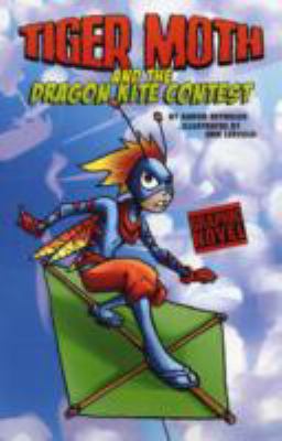 Tiger Moth and the Dragon Kite Contest   2010 9781406216691 Front Cover