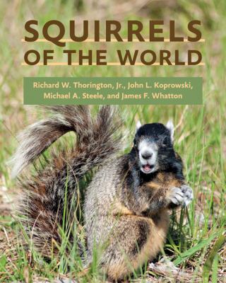 Squirrels of the World   2012 9781421404691 Front Cover