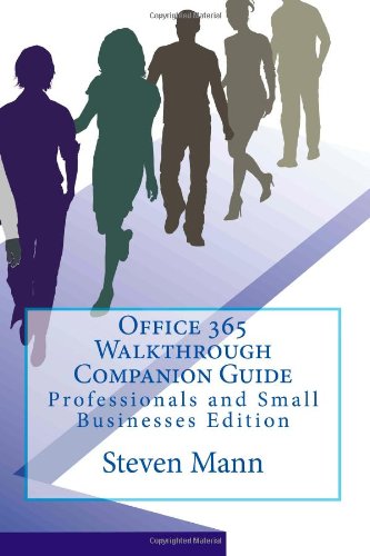 Office 365 Walkthrough Companion Guide Professionals and Small Businesses Edition  2011 9781463758691 Front Cover