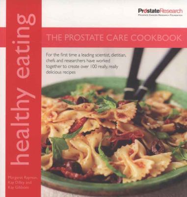 Healthy Eating: the Prostate Care Cookbook   2009 9781856268691 Front Cover