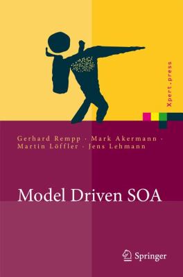 Modeldriven SOA Anwendungsorientierte Methodik und Vorgehen in der Praxis  2011 9783642144691 Front Cover