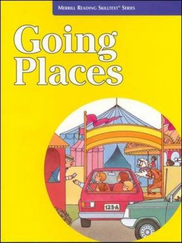 Merrill Reading Skilltextï¿½ Series - Going Places Student Edition, Grade K  8th 1997 (Student Manual, Study Guide, etc.) 9780026878692 Front Cover