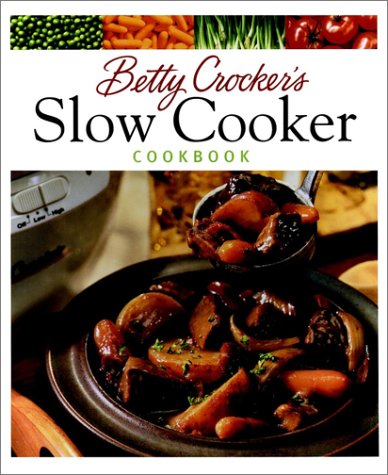 Betty Crocker's Slow Cooker Cookbook   1999 9780028634692 Front Cover