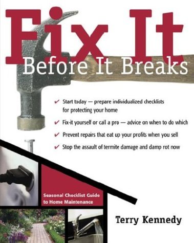 Fix It Before It Breaks A Seasonal Checklist Guide to Home Maintenance  2004 9780071430692 Front Cover