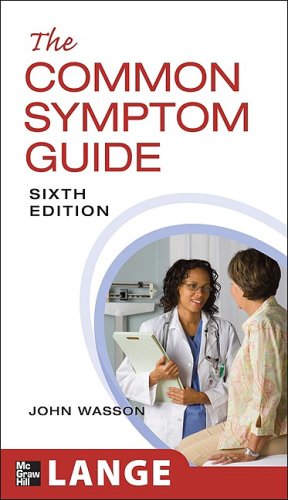 Common Symptom Guide, Sixth Edition  6th 2009 9780071625692 Front Cover
