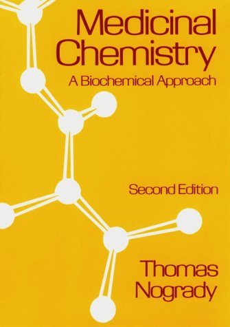 Medicinal Chemistry A Biochemical Approach 2nd 1988 (Revised) 9780195053692 Front Cover
