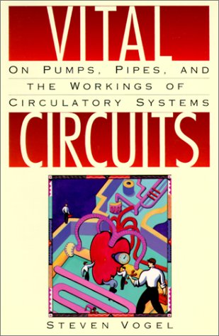Vital Circuits On Pumps, Pipes, and the Workings of Circulatory Systems  1992 (Reprint) 9780195082692 Front Cover