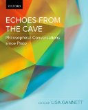 Echoes from the Cave Philosophical Conversations since Plato  2013 9780195433692 Front Cover