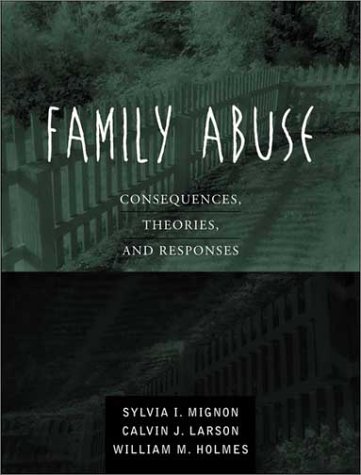 Family Abuse Consequences, Theories, and Responses  2002 9780205295692 Front Cover