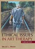 Ethical Issues in Art Therapy  3rd 2015 9780398090692 Front Cover