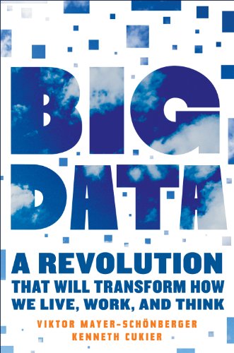 Big Data A Revolution That Will Transform How We Live, Work, and Think  2013 9780544002692 Front Cover