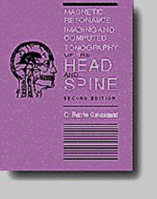 Magnetic Resonance Imaging and Computed Tomography of the Head and Spine  2nd 1996 (Revised) 9780683037692 Front Cover