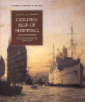 The Golden Age of Shipping: The Classic Merchant Ship 1900-1960  2000 9780785812692 Front Cover