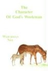 Character of God's Workman  N/A 9780935008692 Front Cover
