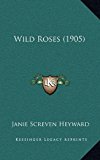 Wild Roses  N/A 9781168744692 Front Cover