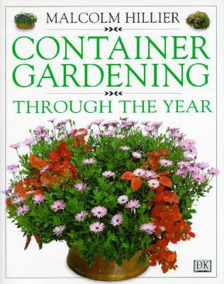 Container Gardening Through the Year   1995 9781564588692 Front Cover