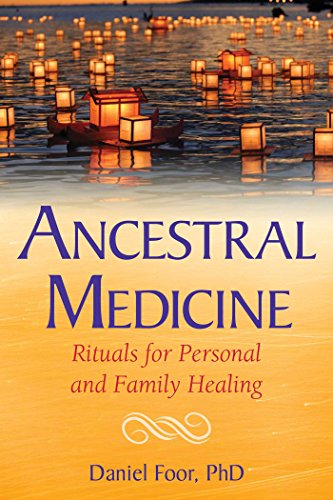 Ancestral Medicine Rituals for Personal and Family Healing  2017 9781591432692 Front Cover