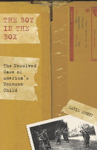 Boy in the Box The Unsolved Case of America's Unknown Child  2008 9781599212692 Front Cover
