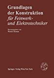 Grundlagen der Konstruktion Fur Feinwerk- und Elektrotechniker 3rd 1984 9783709187692 Front Cover