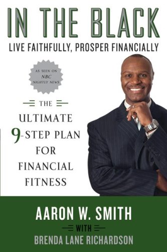 In the Black Live Faithfully, Prosper Financially: the Ultimate 9-Step Plan for Financial Fitness N/A 9780061450693 Front Cover
