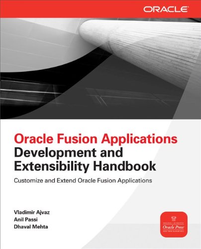 Oracle Fusion Applications Development and Extensibility Handbook   2014 9780071743693 Front Cover