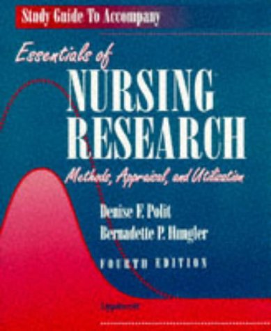 Essentials of Nursing Research : Methods, Appraisal and Utilization 4th 1997 9780397553693 Front Cover