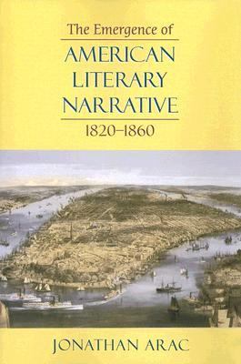 Emergence of American Literary Narrative, 1820-1860   1995 9780674018693 Front Cover