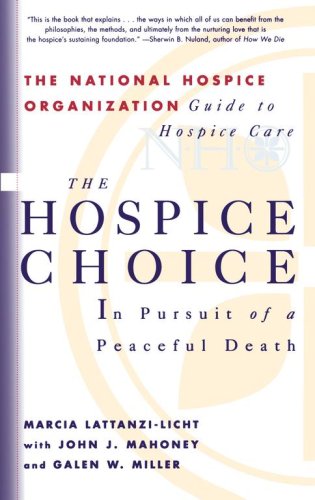 Hospice Choice In Pursuit of a Peaceful Death  1998 9780684822693 Front Cover