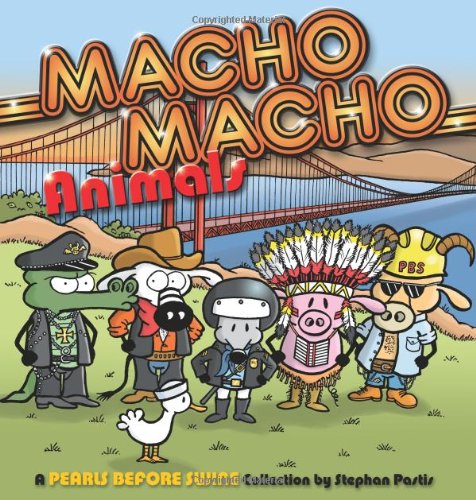 Macho Macho Animals A Pearls Before Swine Collection  2008 9780740773693 Front Cover