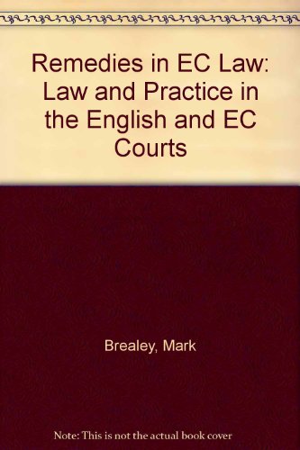 Remedies in EC Law Law and Practice in the English and EC Courts 2nd 1998 (Revised) 9780752004693 Front Cover