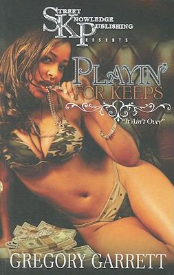 Playin' for Keeps It Ain't Over  2008 9780979955693 Front Cover