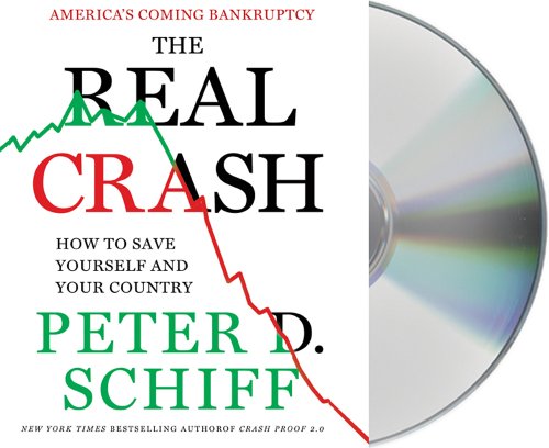 The Real Crash: America's Coming Bankruptcy---how to Save Yourself and Your Country  2012 9781427226693 Front Cover