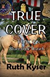 True Cover - Book 2 - Bluecreek Ranch  N/A 9781483950693 Front Cover