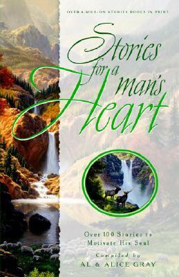 Stories for a Man's Heart Over One Hundred Treasures to Touch Your Soul N/A 9781590528693 Front Cover