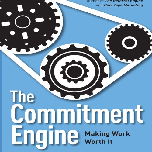 The Commitment Engine:  2012 9781596597693 Front Cover