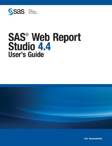 SAS(R) Web Report Studio 4.4 - User's Guide:   2013 9781612905693 Front Cover