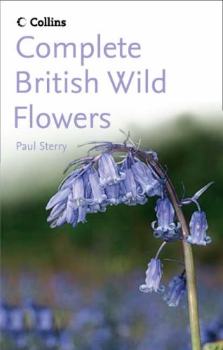 Complete British Wild Flowers   2006 9780007204694 Front Cover