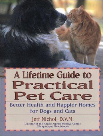 Lifetime Guide to Practical Pet Care  2001 9780130430694 Front Cover