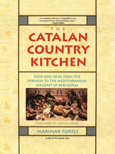 Catalan Country Kitchen Food and Wine from the Pyrenees to the Mediterranean Seacoast of Barcelona Reprint  9780201624694 Front Cover