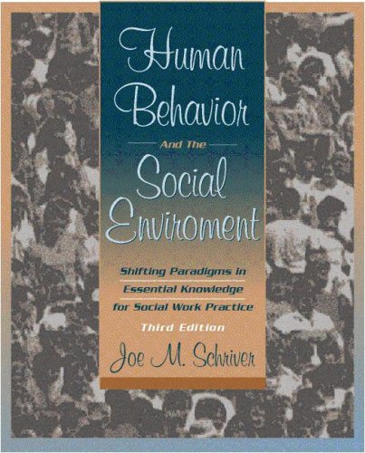 Human Behavior and the Social Environment Shifting Paradigms in Essential Knowledge for Social Work Practice 3rd 2001 9780205329694 Front Cover