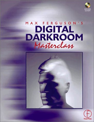 Max Ferguson's Digital Darkroom Masterclass   2000 9780240515694 Front Cover