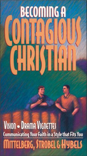 Becoming a Contagious Christian Communicating Your Faith in a Style that Fits You  1995 9780310201694 Front Cover