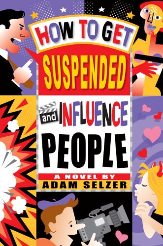 How to Get Suspended and Influence People   2007 9780385733694 Front Cover