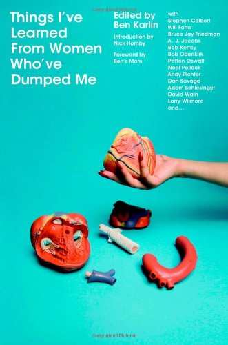 Things I've Learned from Women Who've Dumped Me   2008 (Revised) 9780446580694 Front Cover