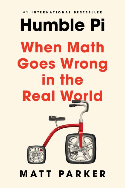 Humble Pi When Math Goes Wrong in the Real World N/A 9780593084694 Front Cover