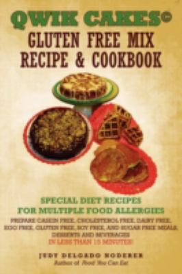 Qwik Cakesï¿½ Gluten Free Recipe and Cookbook Special Diet Recipes for Multiple Food Allergies  2008 9780595530694 Front Cover