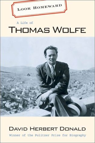 Look Homeward A Life of Thomas Wolfe  1987 9780674008694 Front Cover